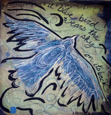 A Blue Bird Wears the Sky on its back - Art 4 All Hats & Artwork by Abby Paffrath