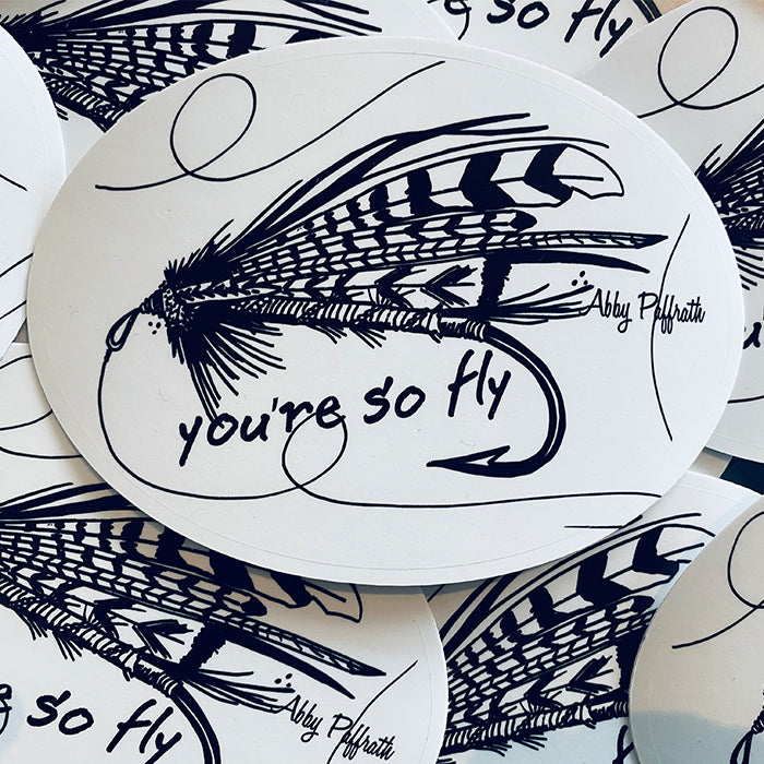 You're So Fly Sticker - Art 4 All Hats & Artwork by Abby Paffrath